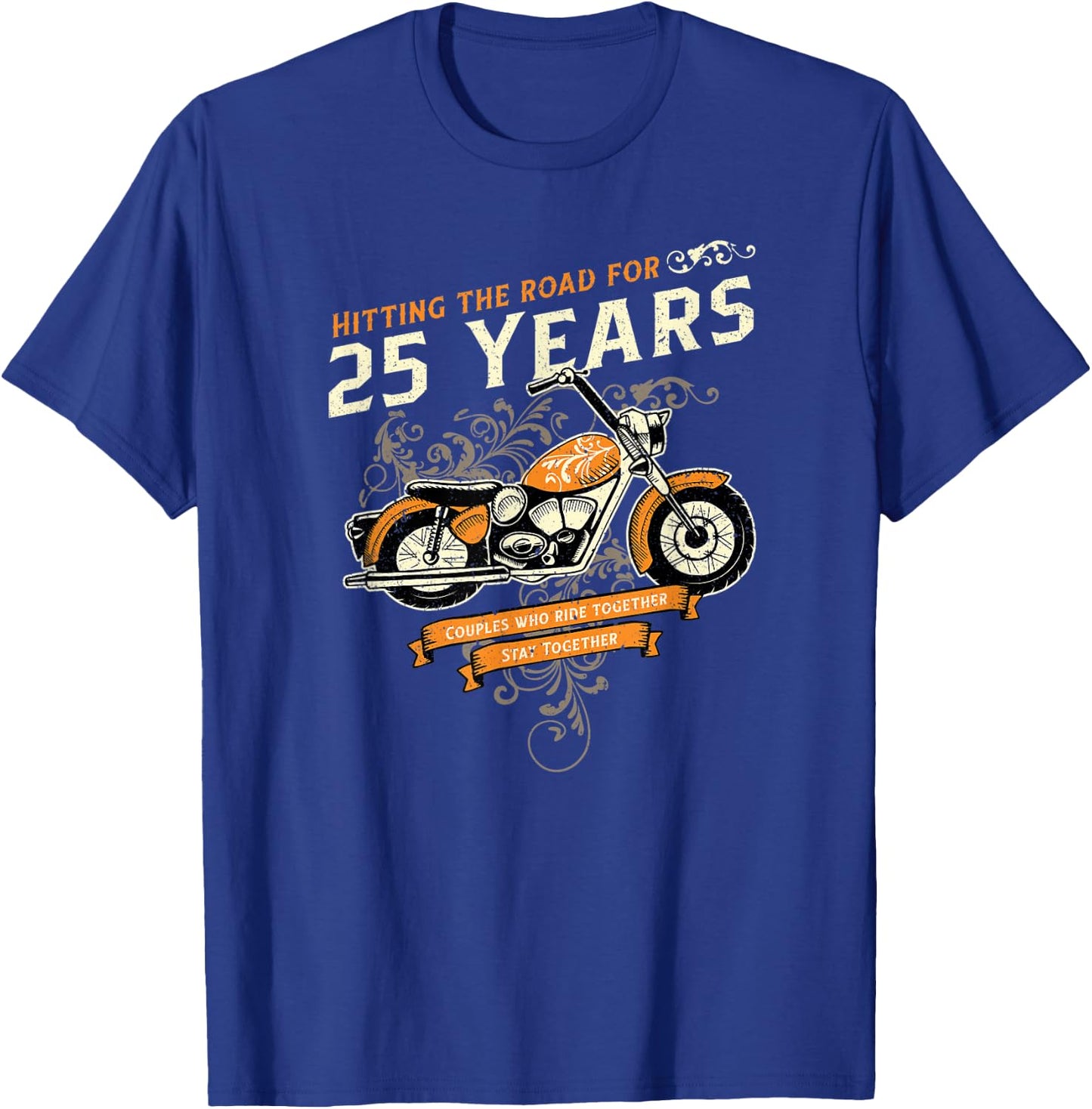 Hitting The Road for 25 Years Biker 25th Wedding Anniversary T-Shirt - T-Shirt | Royal