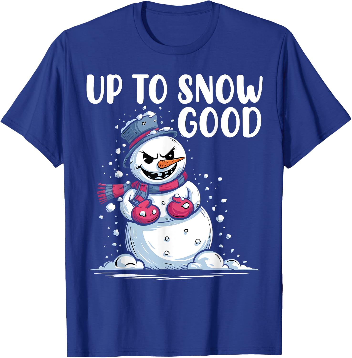Up to Snow Good Funny Snowman Ready For Snow Balls Fight T-Shirt - T-Shirt | Royal
