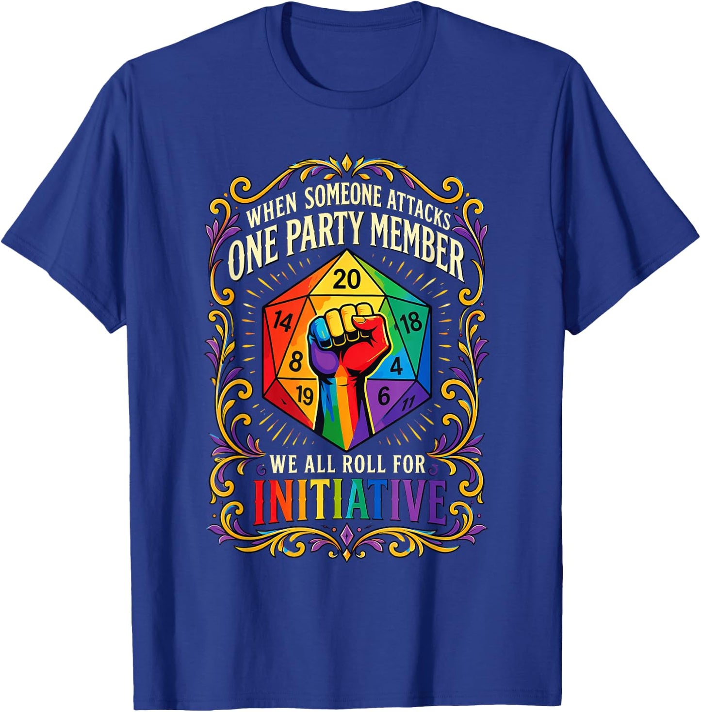 When Someone Attacks One Party Member LGBT T-Shirt - T-Shirt | Royal
