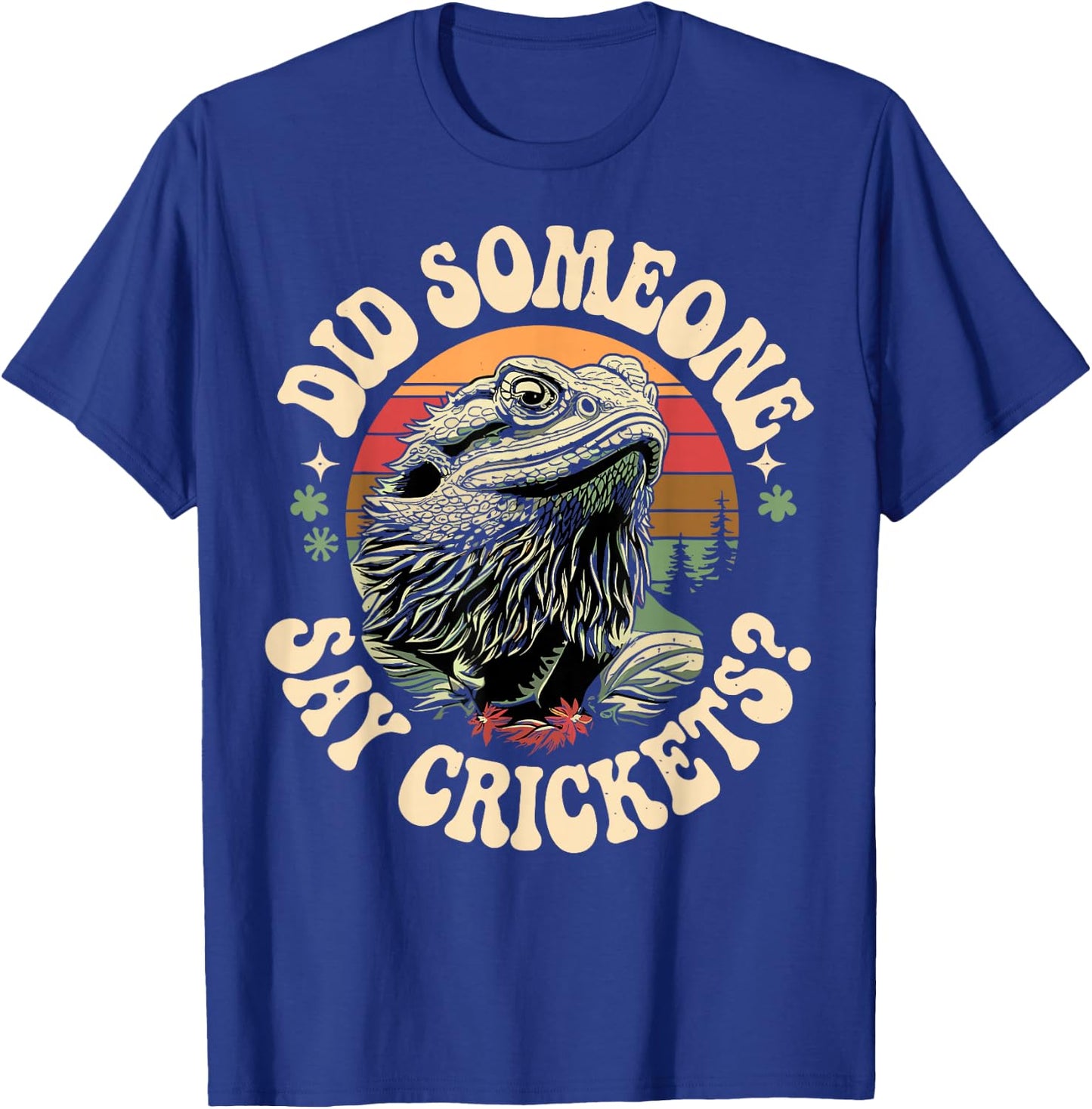 Bearded Dragon Lover Retro Got Crickets Tiny Dinosaur T-Shirt - T-Shirt | Royal