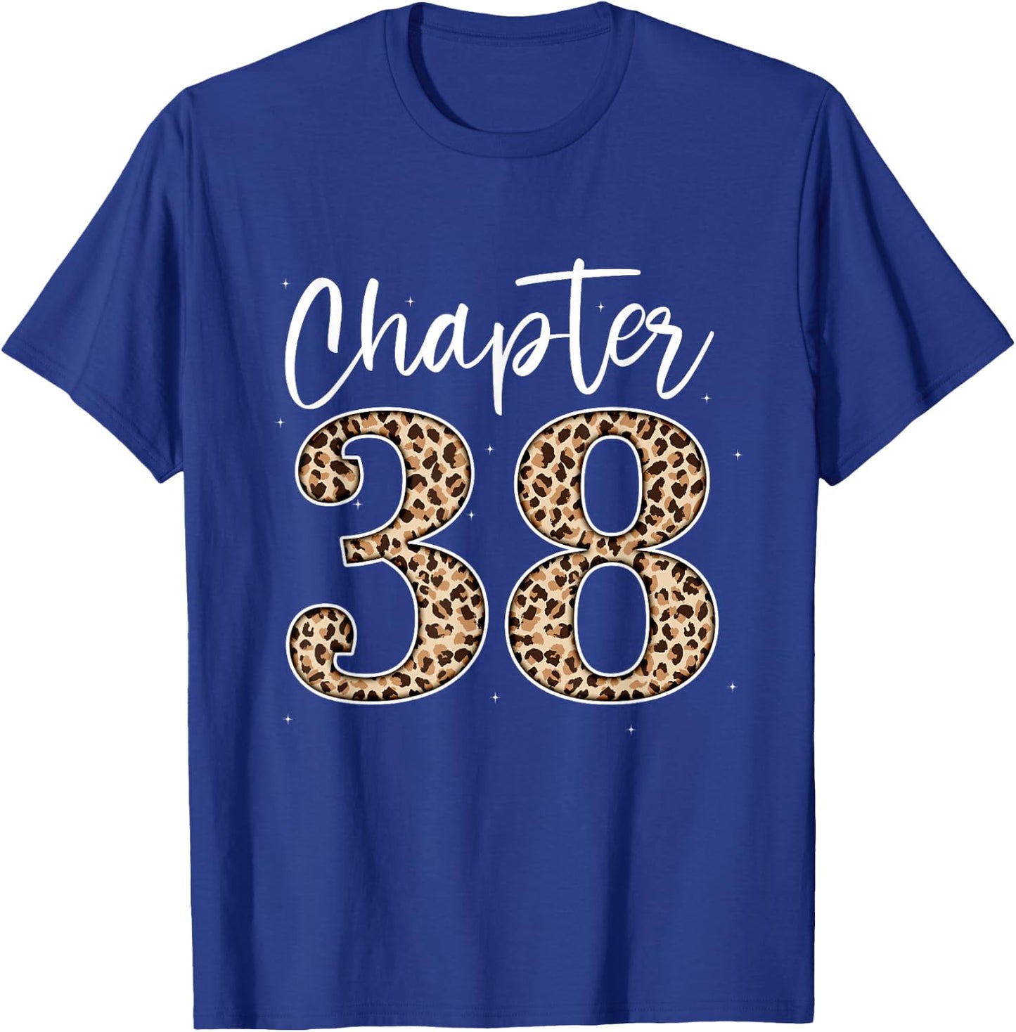 Chapter 38 Leopard For 38h Birthday Men and Women T-Shirt - T-Shirt | Royal