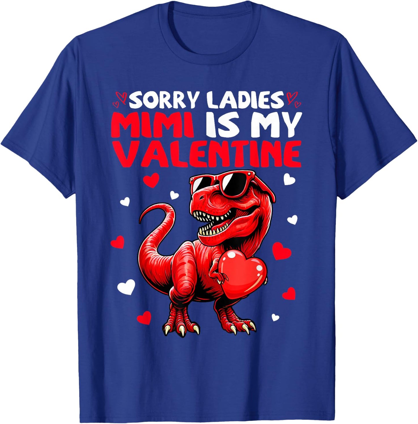 Sorry Ladies Mimi Is My Valentine Dinosaur Holding Hearts T-Shirt - T-Shirt | Royal