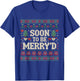 Soon To Be Merry'd Engaged Couples Matching Ugly Christmas T-Shirt - T-Shirt | Royal