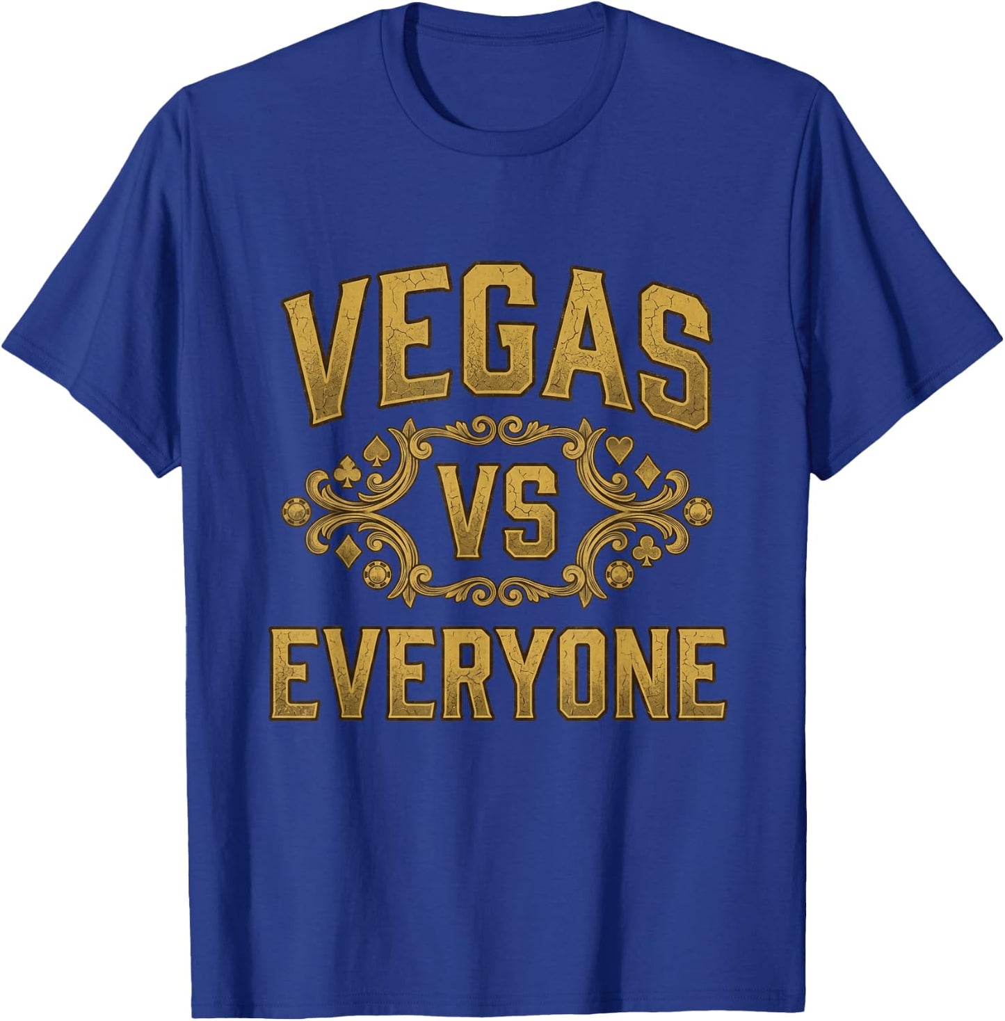 Vintage Vegas Vs Everyone City Pride Quote T-Shirt - T-Shirt | Royal