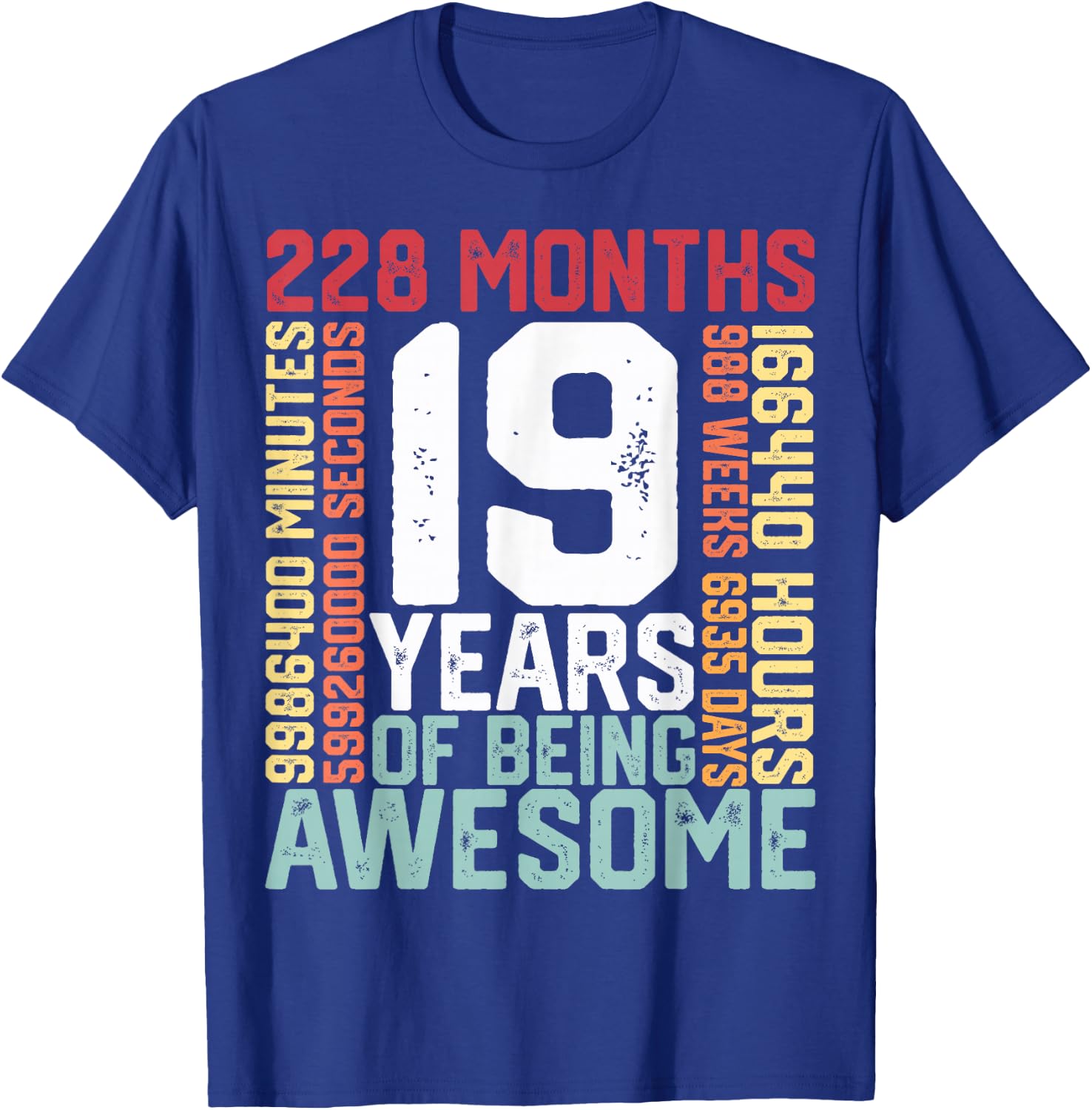 19 years of being Awesome Months weeks days special birthday T-Shirt - T-Shirt | Royal