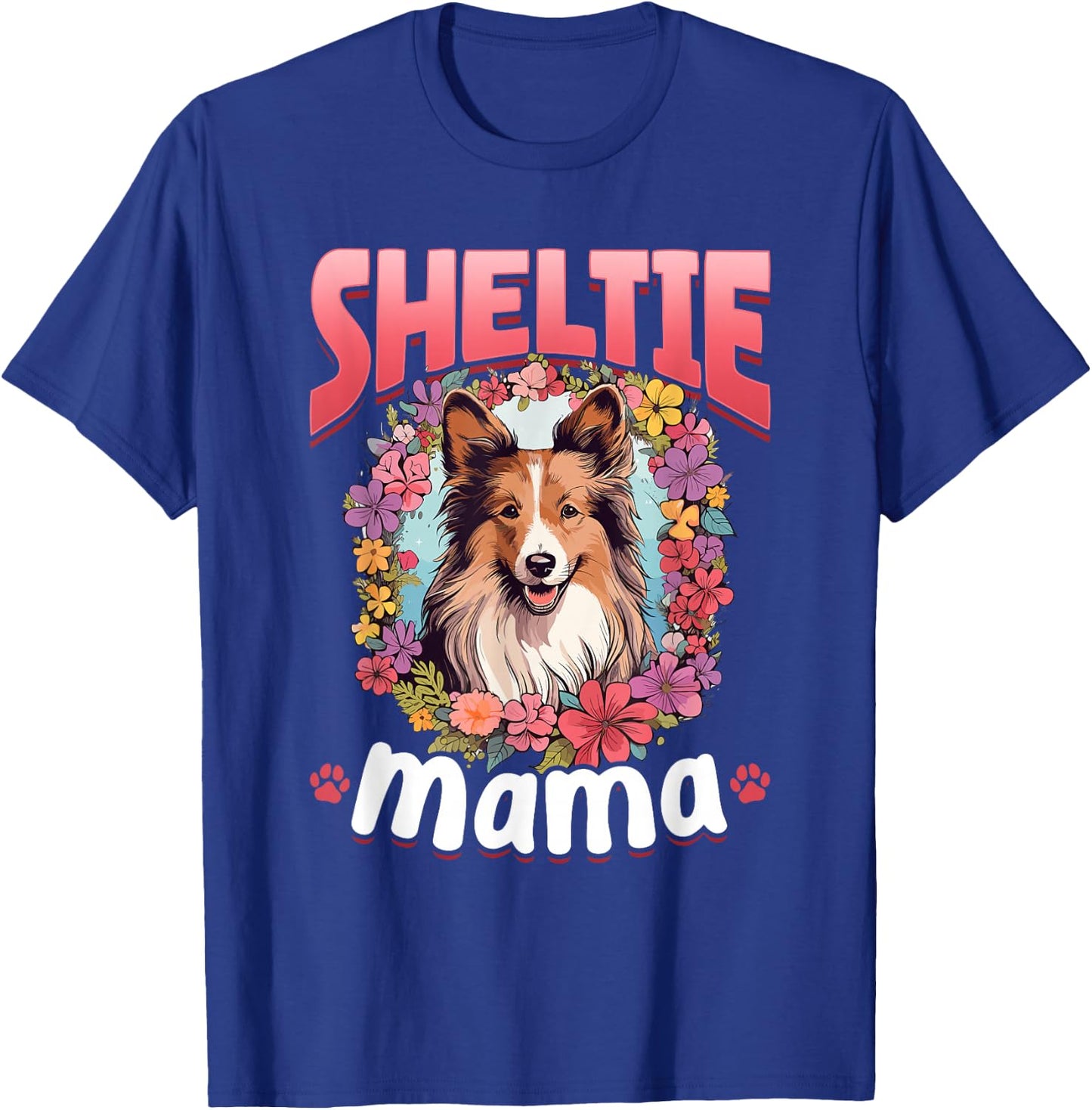 Shetland Sheepdog Dog Sheltie - Sheltie Mama T-Shirt - T-Shirt | Royal