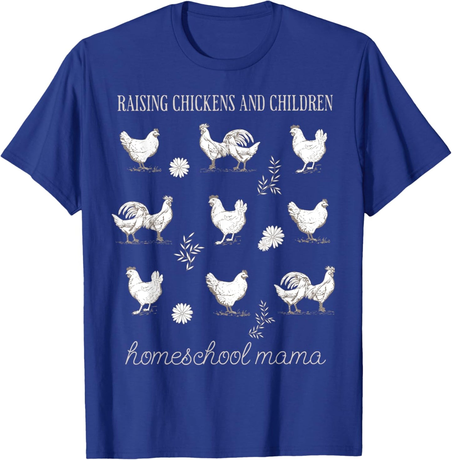 Boho Homeschool Chicken Homestead Mama Chicken Mama Farm T-Shirt - T-Shirt | Royal