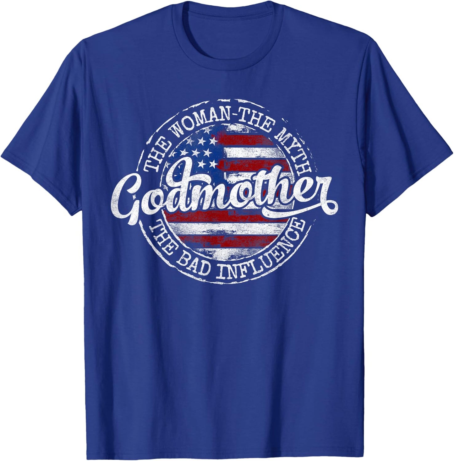 Godmother Woman Myth Bad Influence USA Flag Stamp Mother Day T-Shirt - T-Shirt | Royal