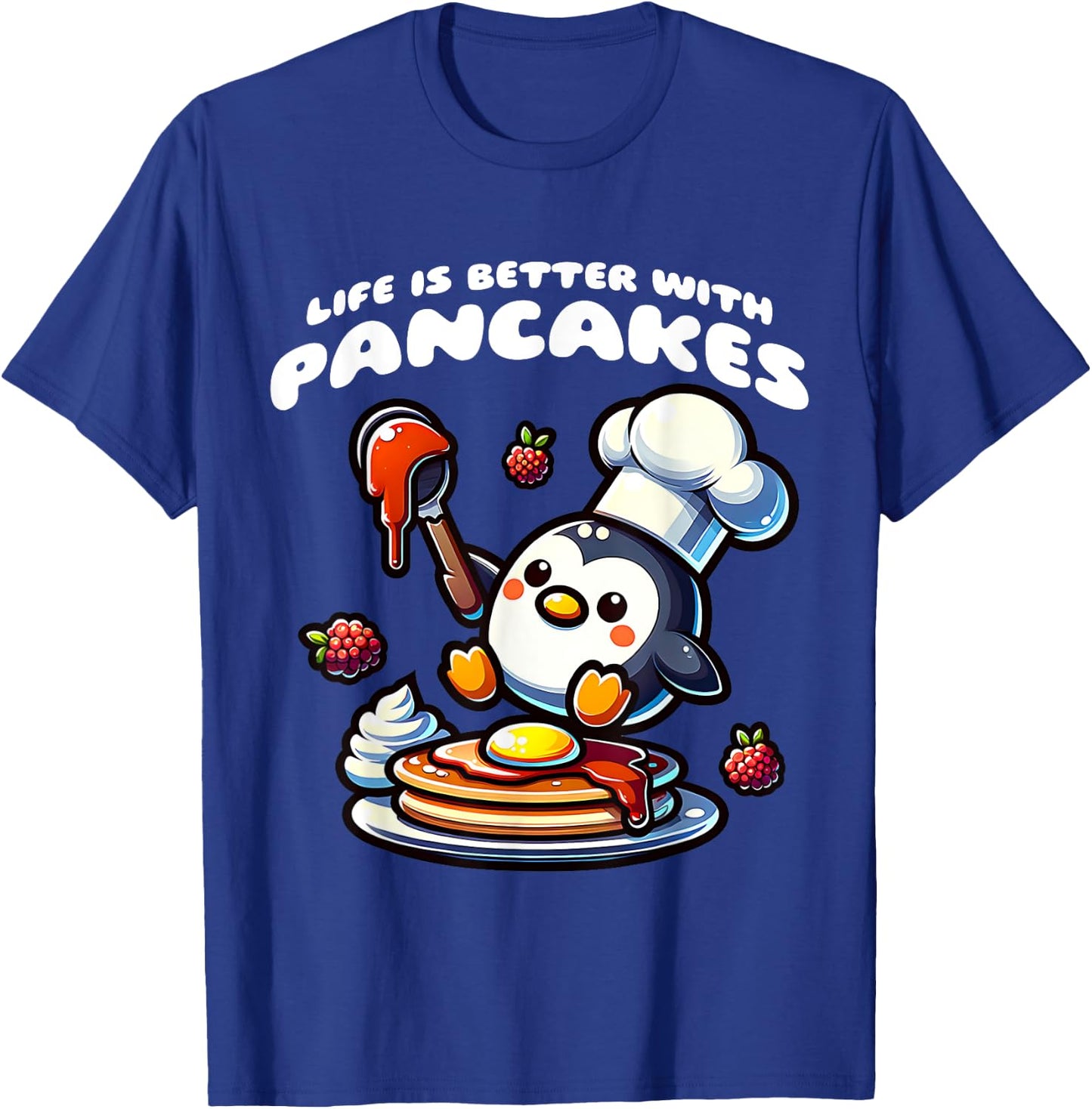 Life is Better with Pancakes Penguin Funny Breakfast Food T-Shirt - T-Shirt | Royal