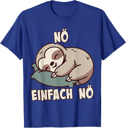 NÖ Sloth Funny Cool Saying Lazy for Girls and Boys , black T-Shirt - T-Shirt | Royal