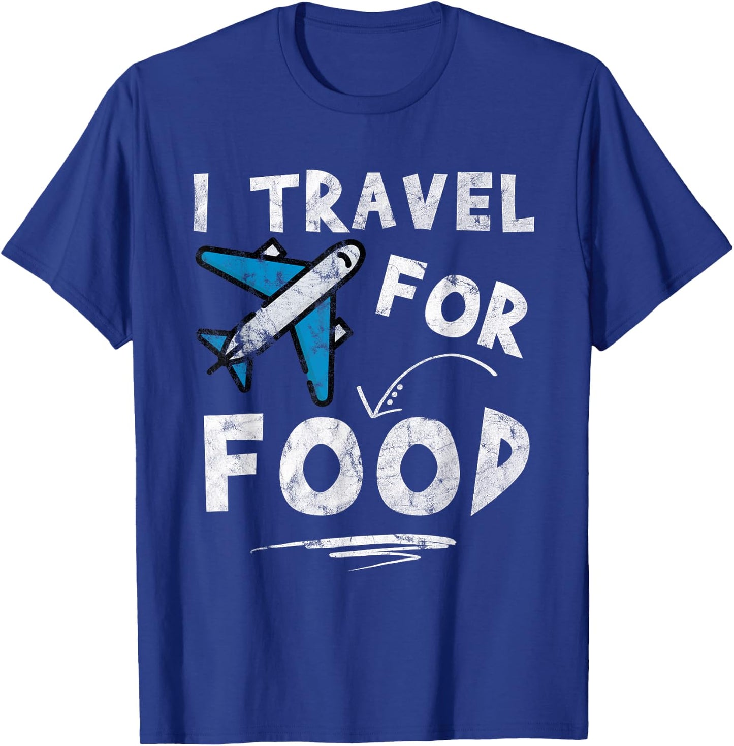 I Travel For Food - Travel Blog Vacation T-Shirt - T-Shirt | Royal