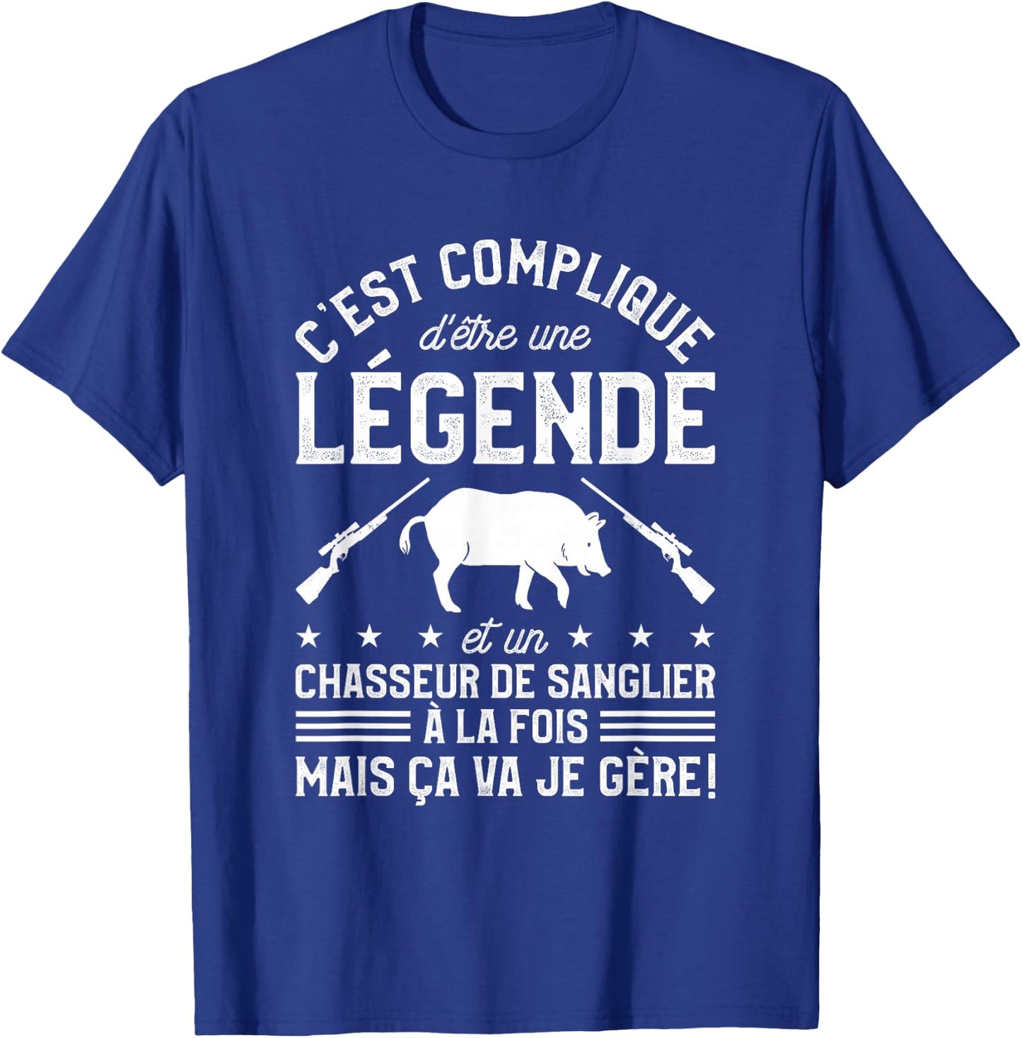C'est Compliqué D'être Une Légende Et Un Chasseur From T-Shirt - T-Shirt | Royal