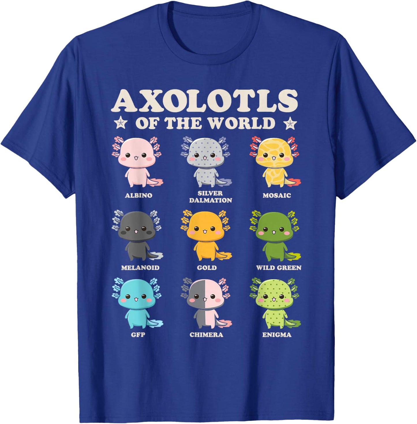 Axolotls Of The World Axolotl Amphibian Animal Lovers Kawaii T-Shirt - T-Shirt | Royal