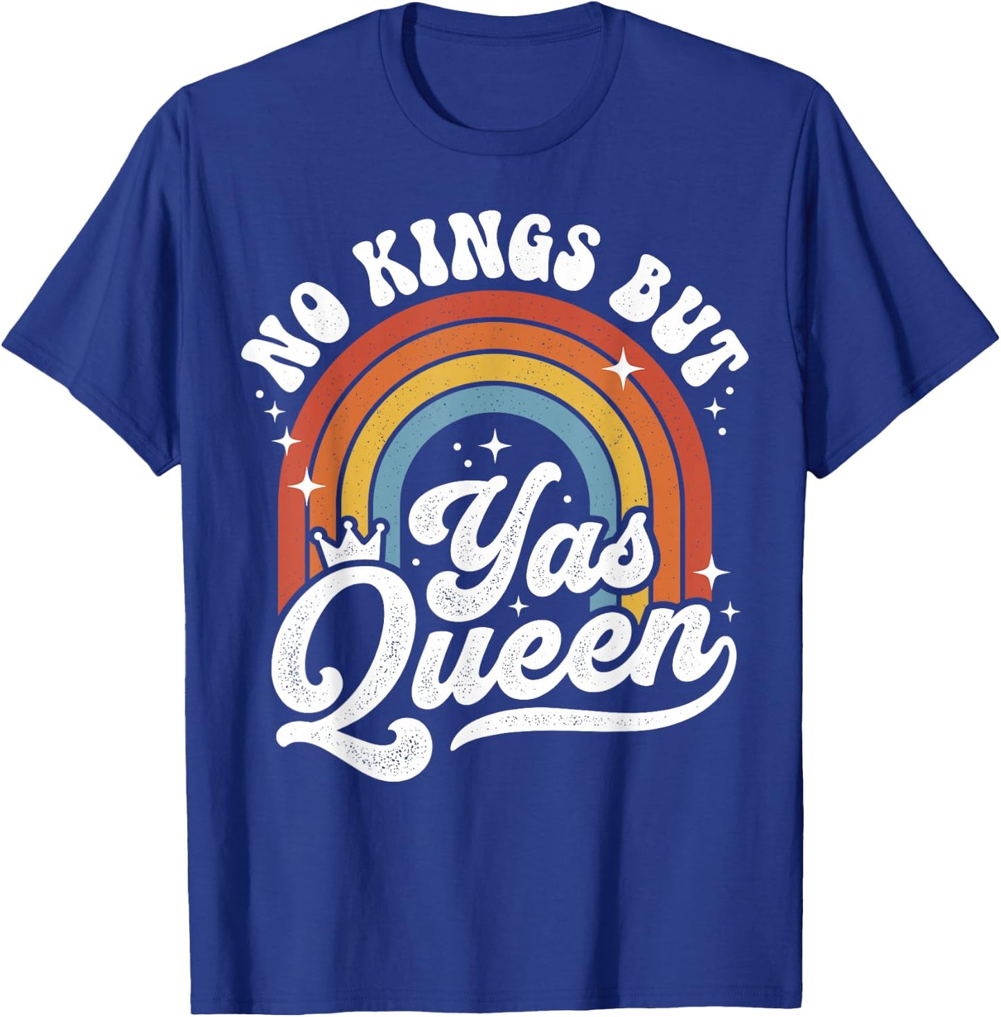 No Kings But Yas Queens LGBTQ Retro Rainbow Pride T-Shirt - T-Shirt | Royal