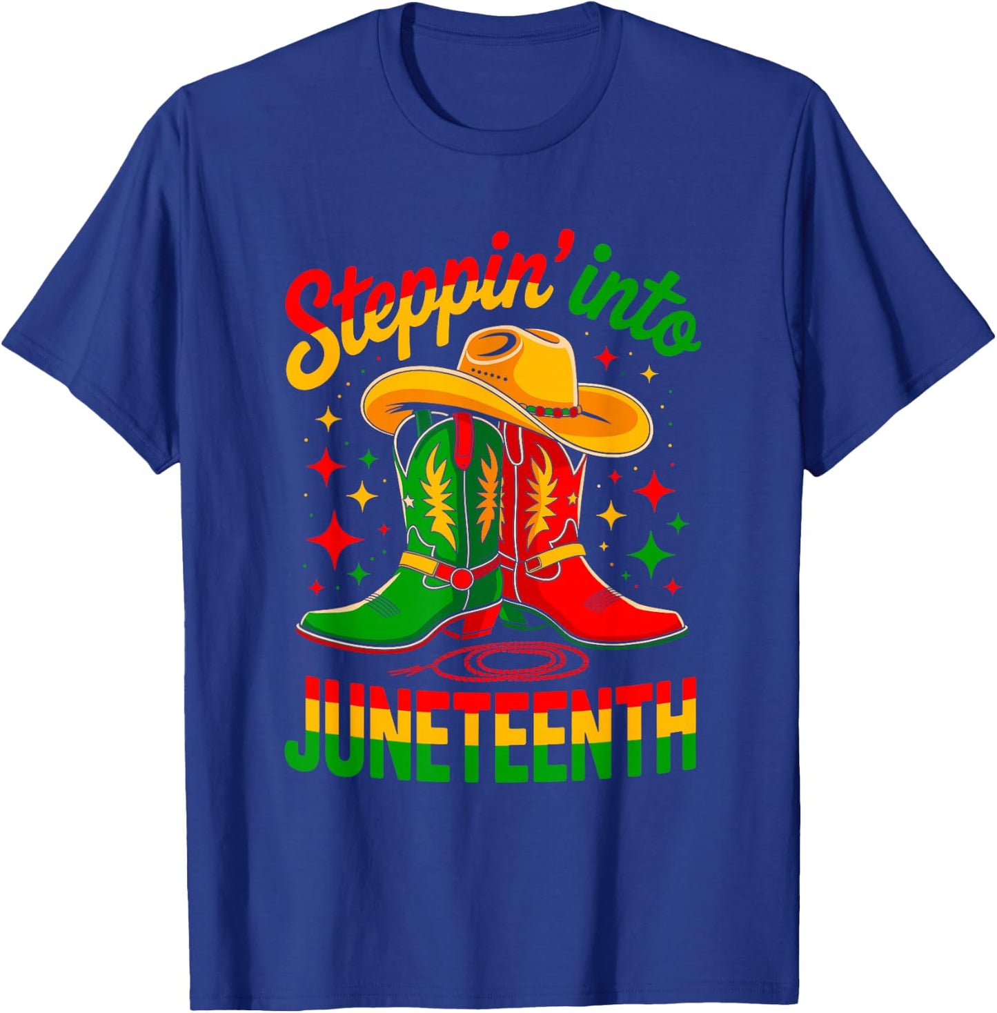Steppin' Into Juneteenth Cowboy Boots Hat Freedom Western T-Shirt - T-Shirt | Royal