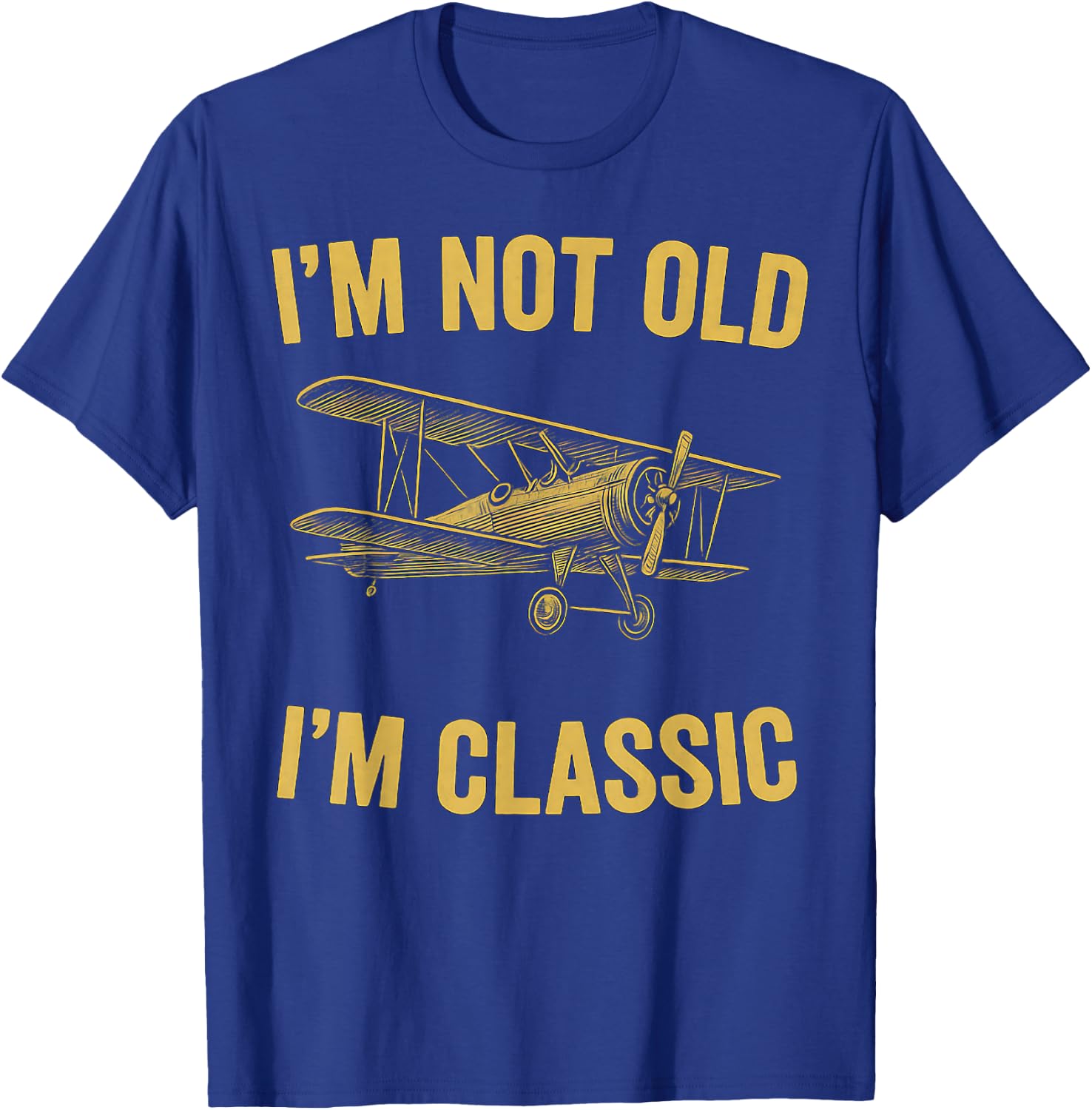 I'm Not Old I'm Classic Men Nostalgic 1900s Airplane T-Shirt - T-Shirt | Royal