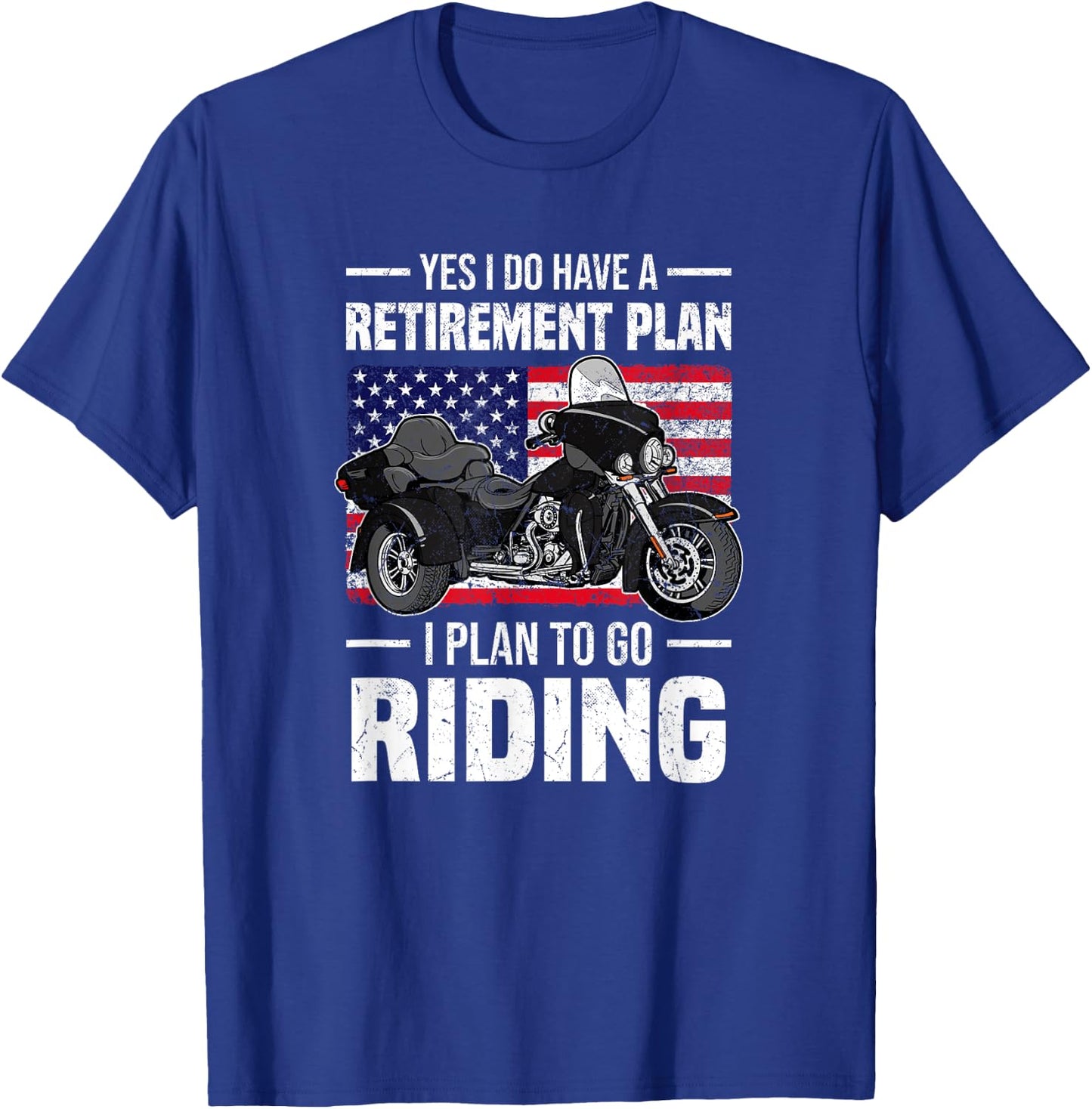 I Do Have A Retirement Plan I Plan To Go Riding - Trike T-Shirt - T-Shirt | Royal