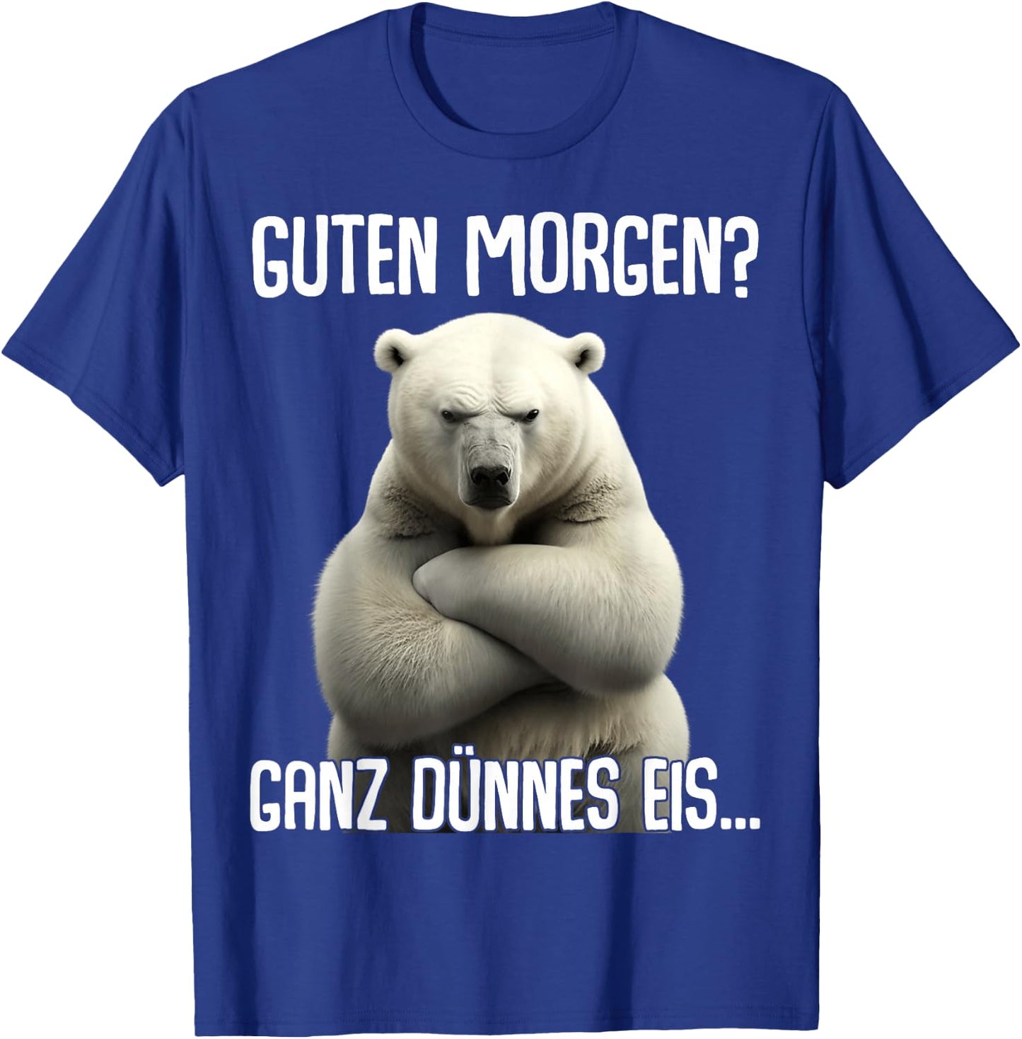 Guten Morgen Ganz Dünnes Eis - Morgenmuffel Eisbär , black T-Shirt - T-Shirt | Royal