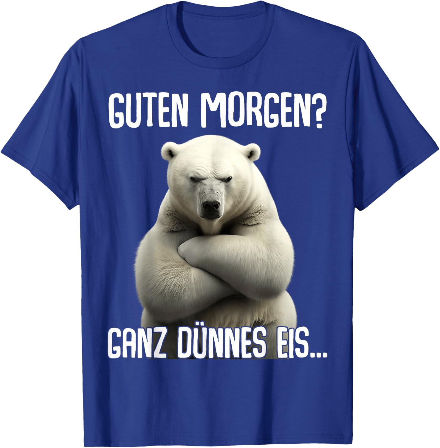 Guten Morgen Ganz Dünnes Eis - Morgenmuffel Eisbär , black T-Shirt - T-Shirt | Royal