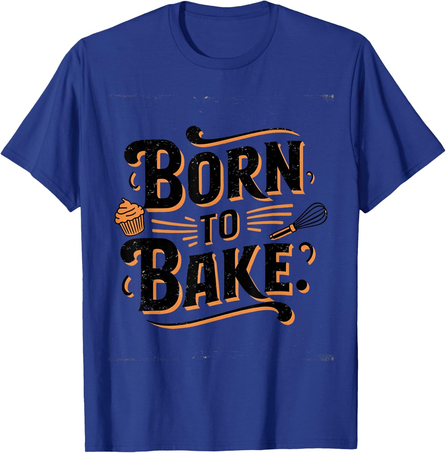 Born to Bake T-Shirt - T-Shirt | Royal