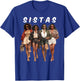 Sistas Afro Women Together African American Women Girls Trip T-Shirt - T-Shirt | Royal