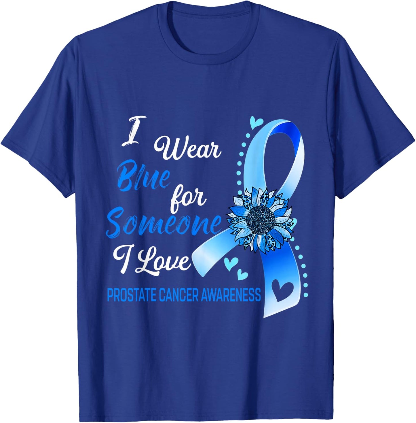 Prostate Cancer Awareness I Wear Blue Sunflower Ribbon T-Shirt - T-Shirt | Royal