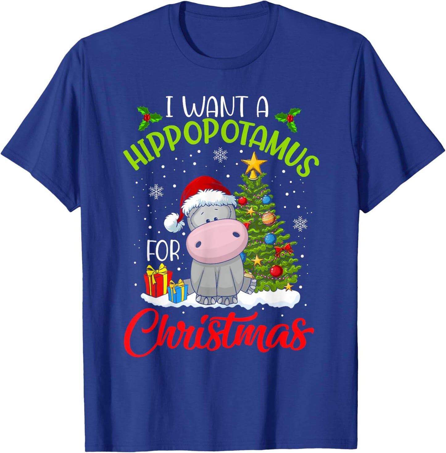 I Want A Hippopotamus For Christmas Xmas Hippo for Kid Women T-Shirt - T-Shirt | Royal