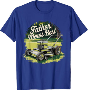 Father Mows Best Shirt Funny Lawn Care Dad Joke T-Shirt - T-Shirt | Royal