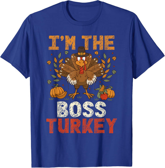 I'm The Boss Turkey Matching Family Party Thanksgiving Day T-Shirt - T-Shirt | Royal