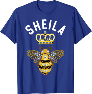 Sheila Name Sheila Birthday Gifts Queen Crown Bee Sheila T-Shirt - T-Shirt | Royal