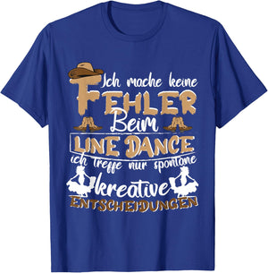 Line Dance Country with German Text "Ich mach keine Fehler beim Linedance", black T-Shirt - T-Shirt | Royal