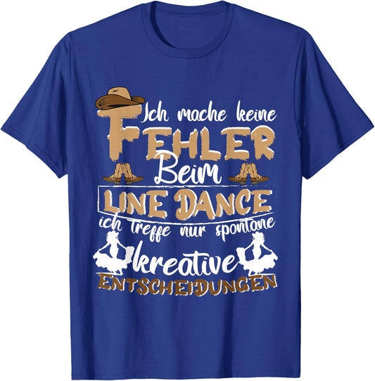 Line Dance Country with German Text "Ich mach keine Fehler beim Linedance", black T-Shirt - T-Shirt | Royal