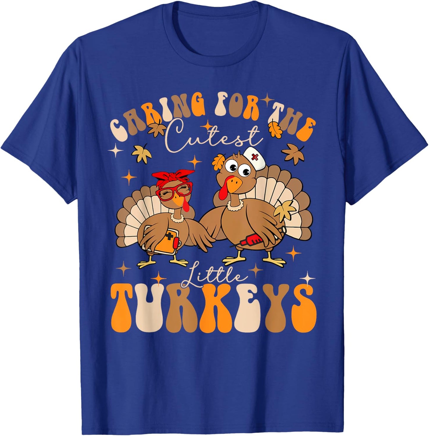Caring For The Cutest Little Turkeys NICU Crew Thanksgiving T-Shirt - T-Shirt | Royal