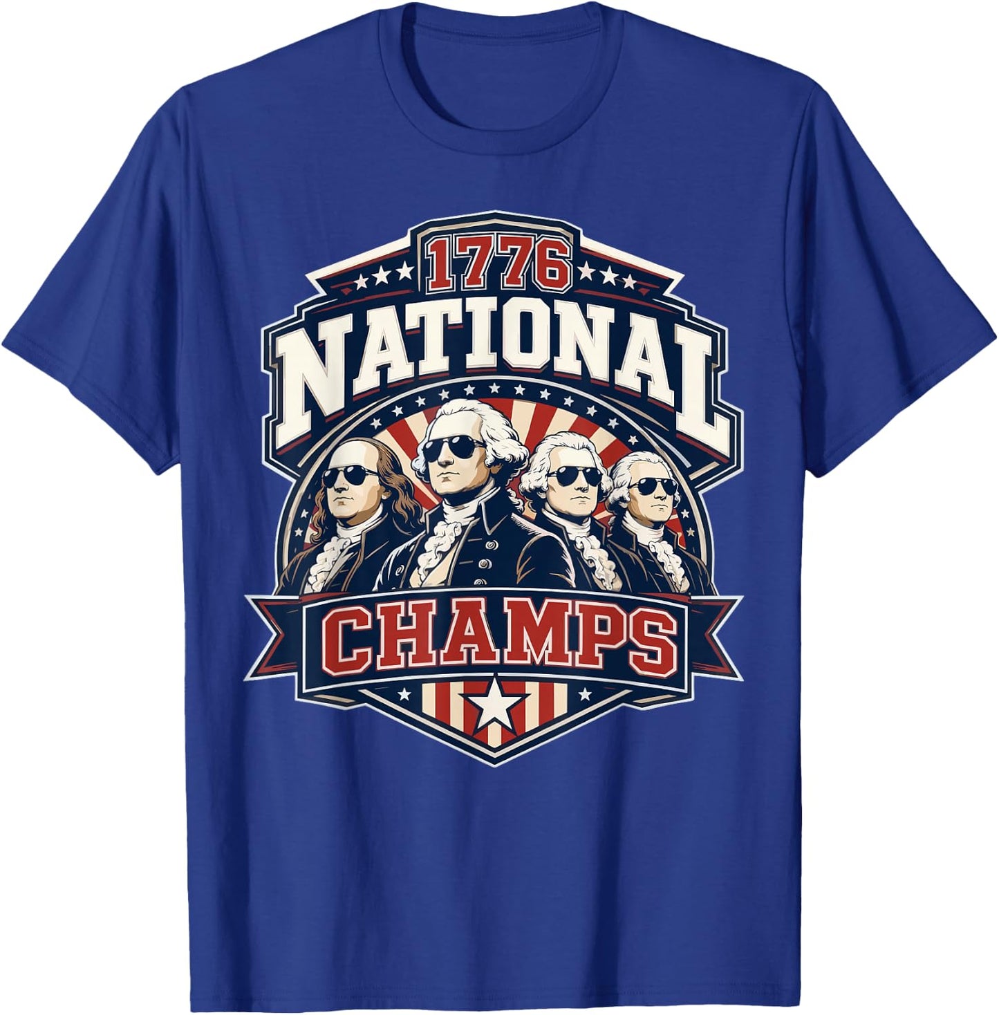 Funny Founding Fathers 1776 National Champs 250 Years T-Shirt - T-Shirt | Royal