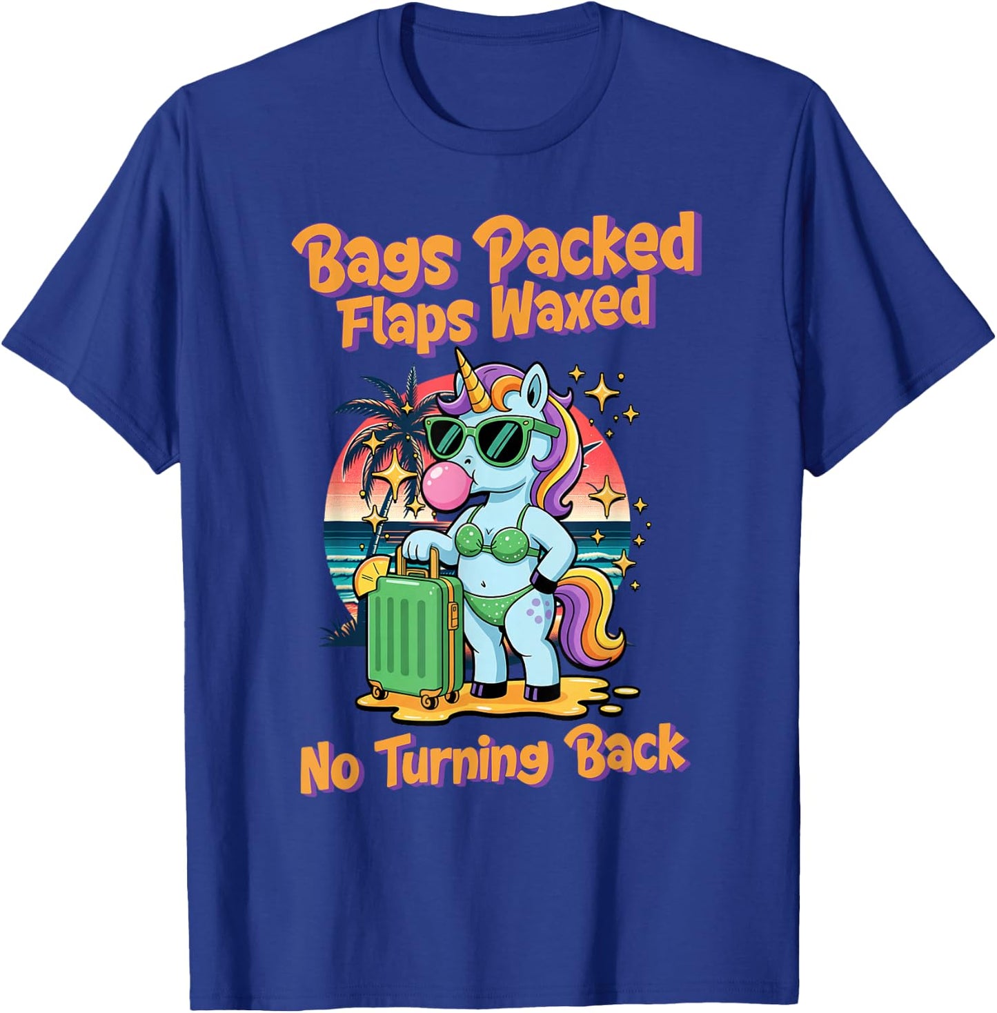 Bags Packed Flaps Waxed Unicorn Funny Embarrassing Adult T-Shirt - T-Shirt | Royal