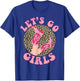 Let's Go Girls Leopard Cowgirl Boots Bachelorette Party T-Shirt - T-Shirt | Royal