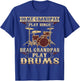 Some Play Bingo Real Grandpas Play Drums T-Shirt - T-Shirt | Royal