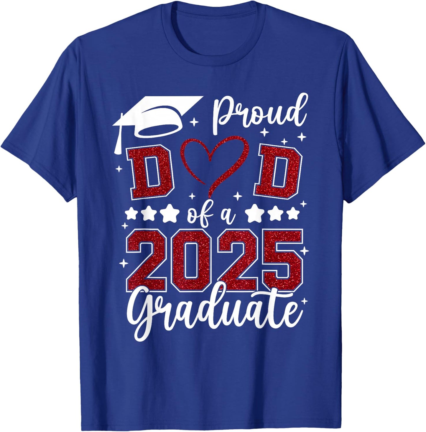 Proud Dad of 2025 Senior Graduate Matching Family Graduation T-Shirt - T-Shirt | Royal