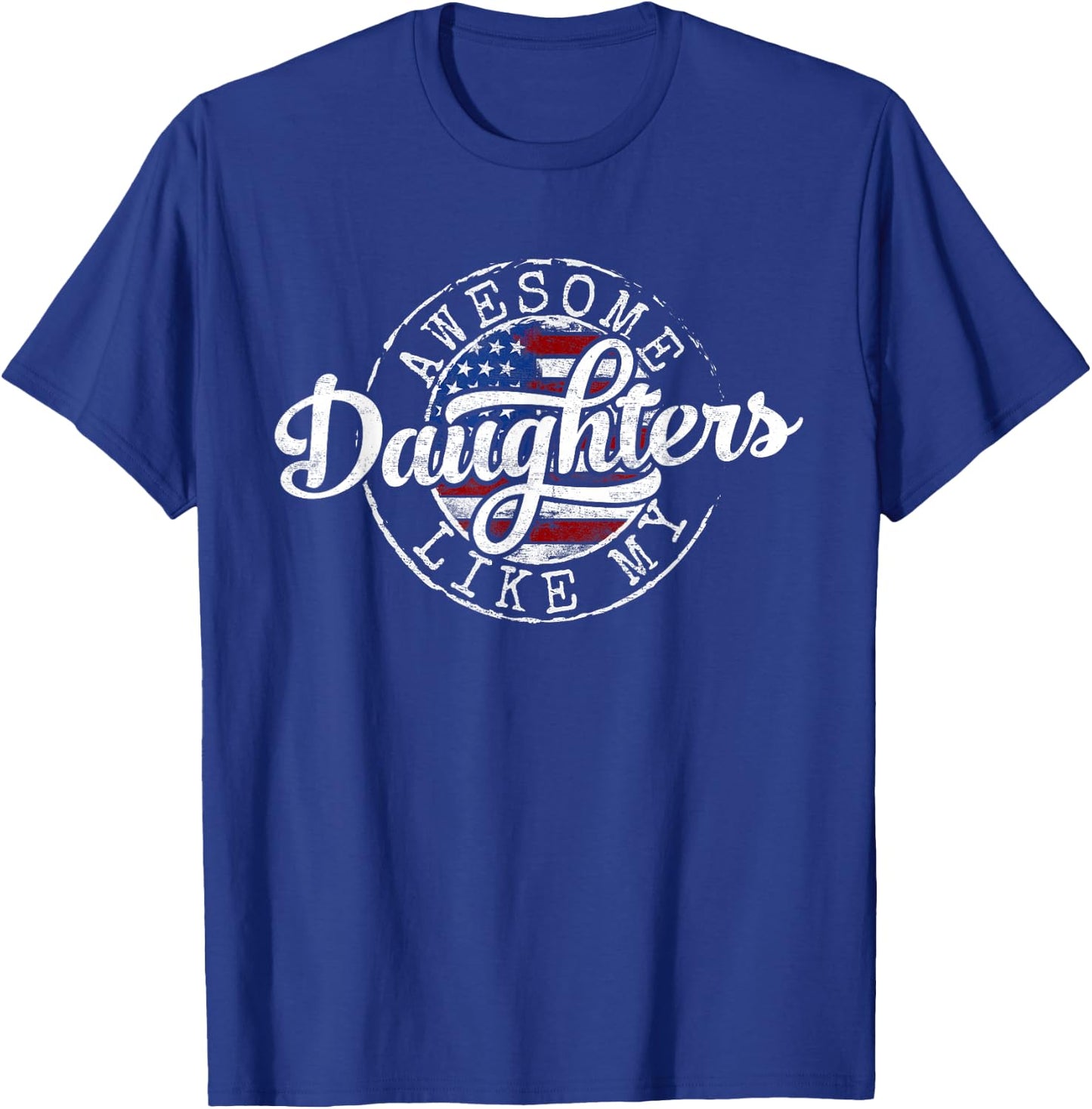 Awesome Like My Daughters Vintage Father Day Dad of Girl T-Shirt - T-Shirt | Royal