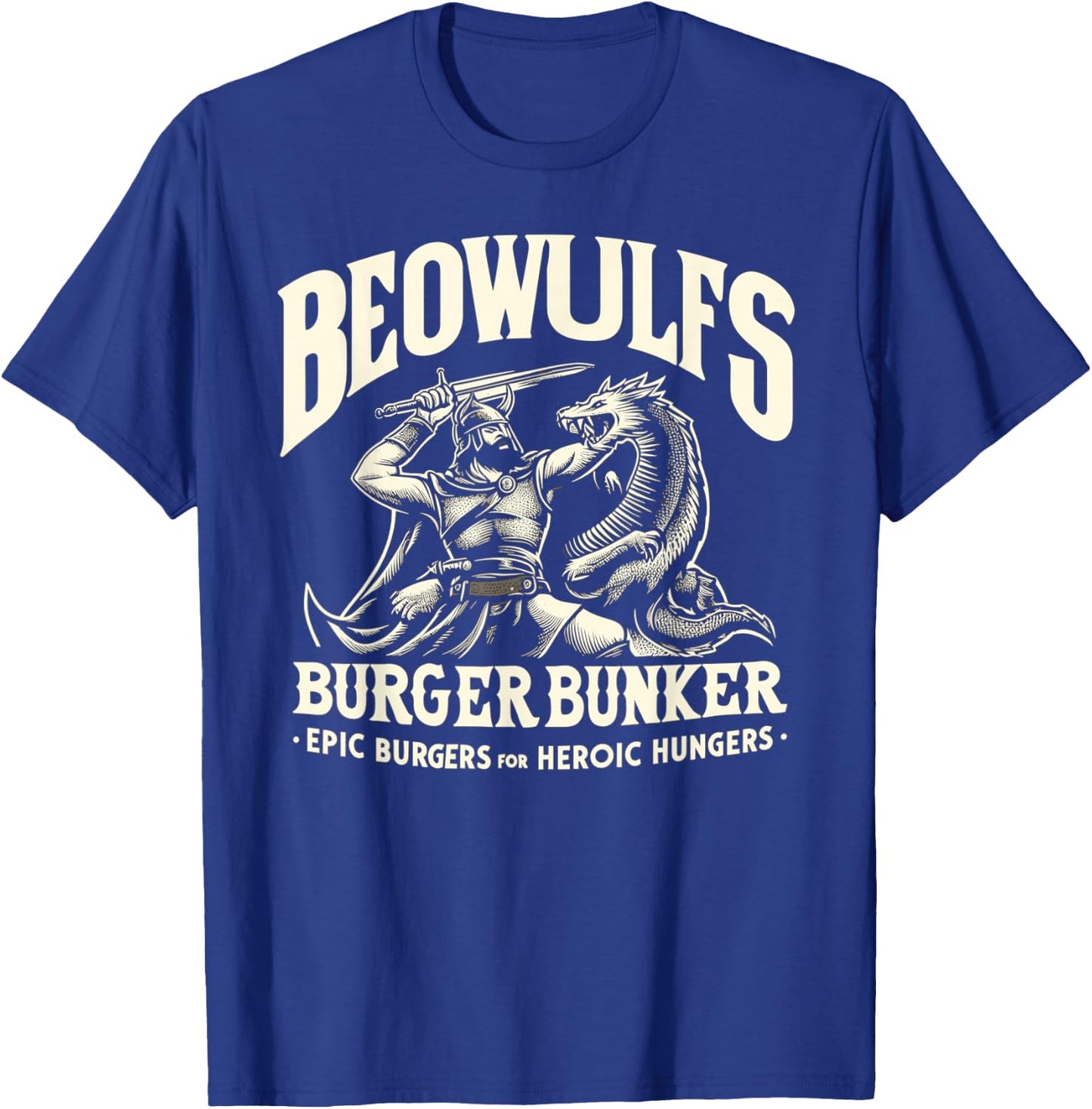Renaissance Festival Dragon Slayer Beowulfs Burger Ren Faire T-Shirt - T-Shirt | Royal