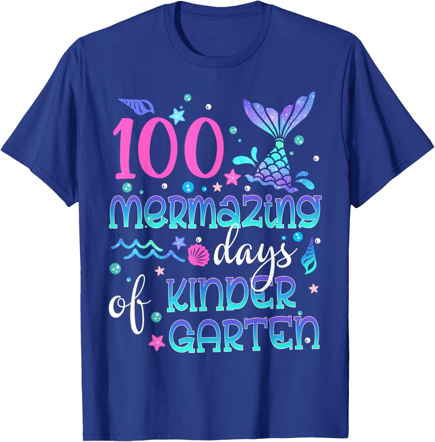 100th Day Mermaid Squad 100 Mermazing Days Of Kindergarten T-Shirt - T-Shirt | Royal