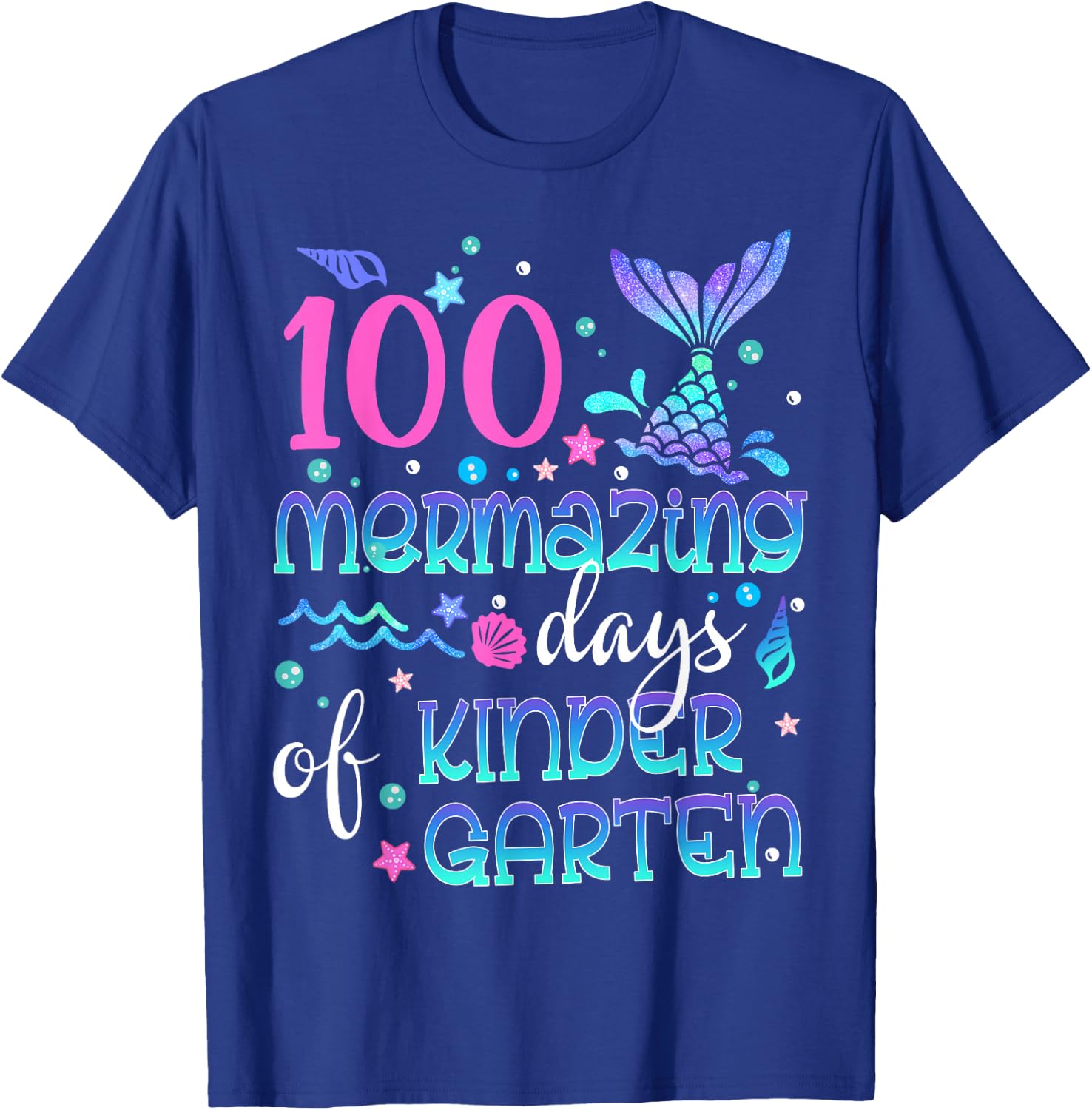 100th Day Mermaid Squad 100 Mermazing Days Of Kindergarten T-Shirt - T-Shirt | Royal