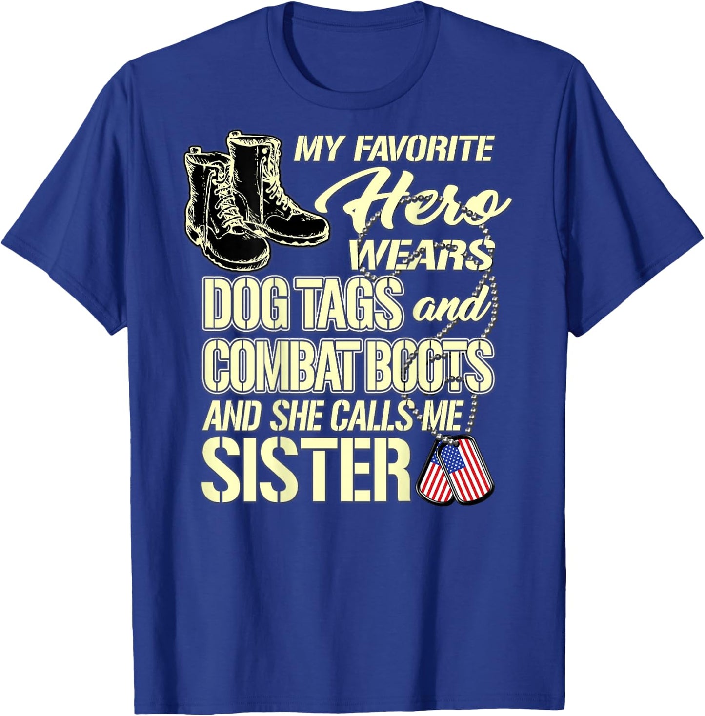 My Sister Wears Dog Tags Combat Boots - Proud Army Sister T-Shirt - T-Shirt | Royal