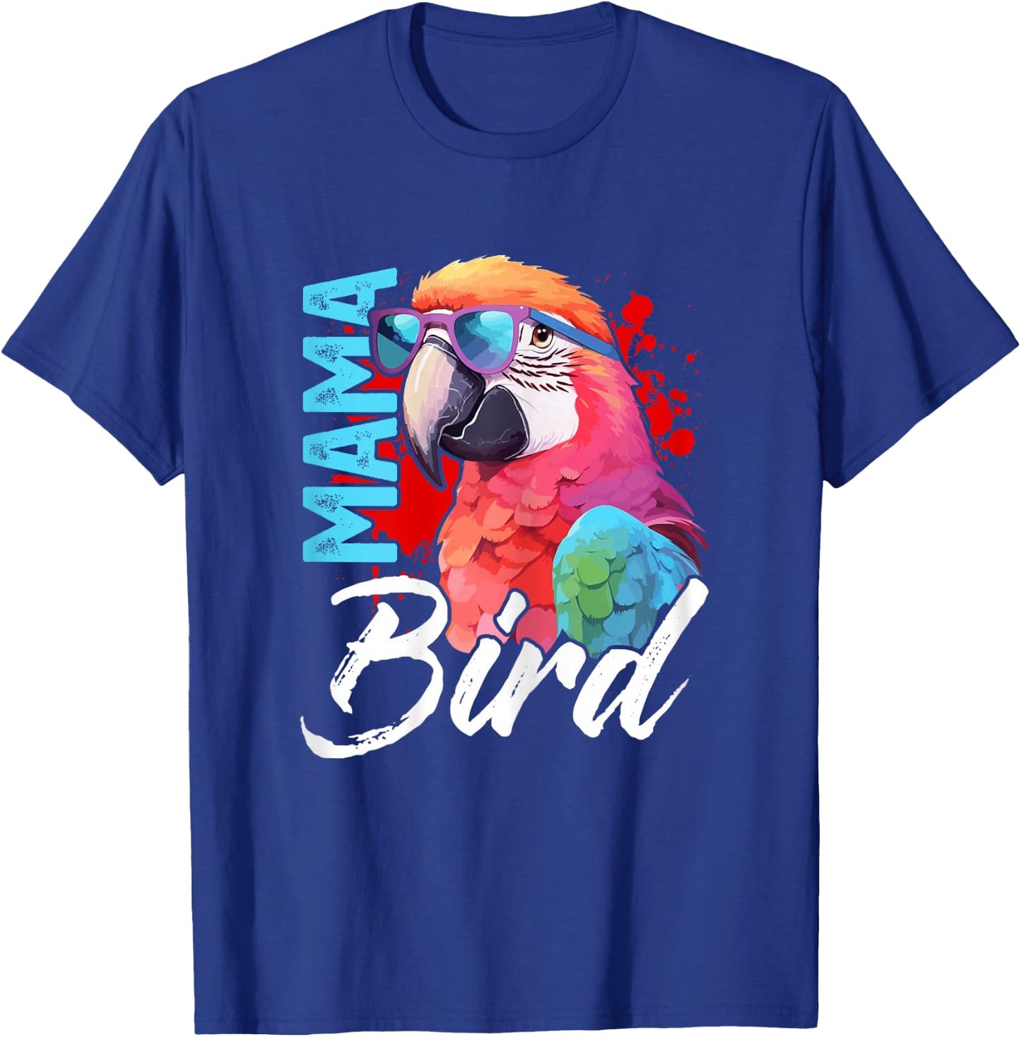 Mama Bird Shirt Macaw Shirt Mother Mama Red Green Macaw T-Shirt - T-Shirt | Royal