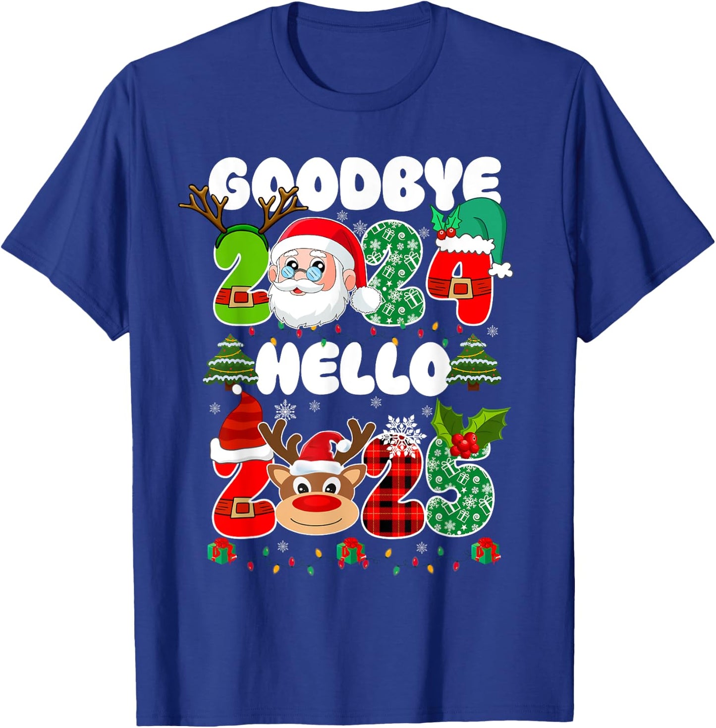 Goodbye 2024 Hello 2025 Happy New Year's Eve Christmas Xmas T-Shirt - T-Shirt | Royal