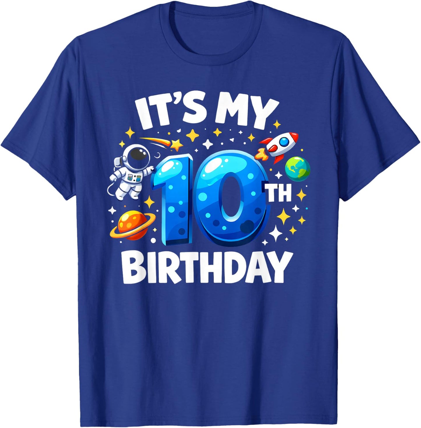 10 Year Old It's My 10th Birthday Boys Astronaut Space Kids T-Shirt - T-Shirt | Royal