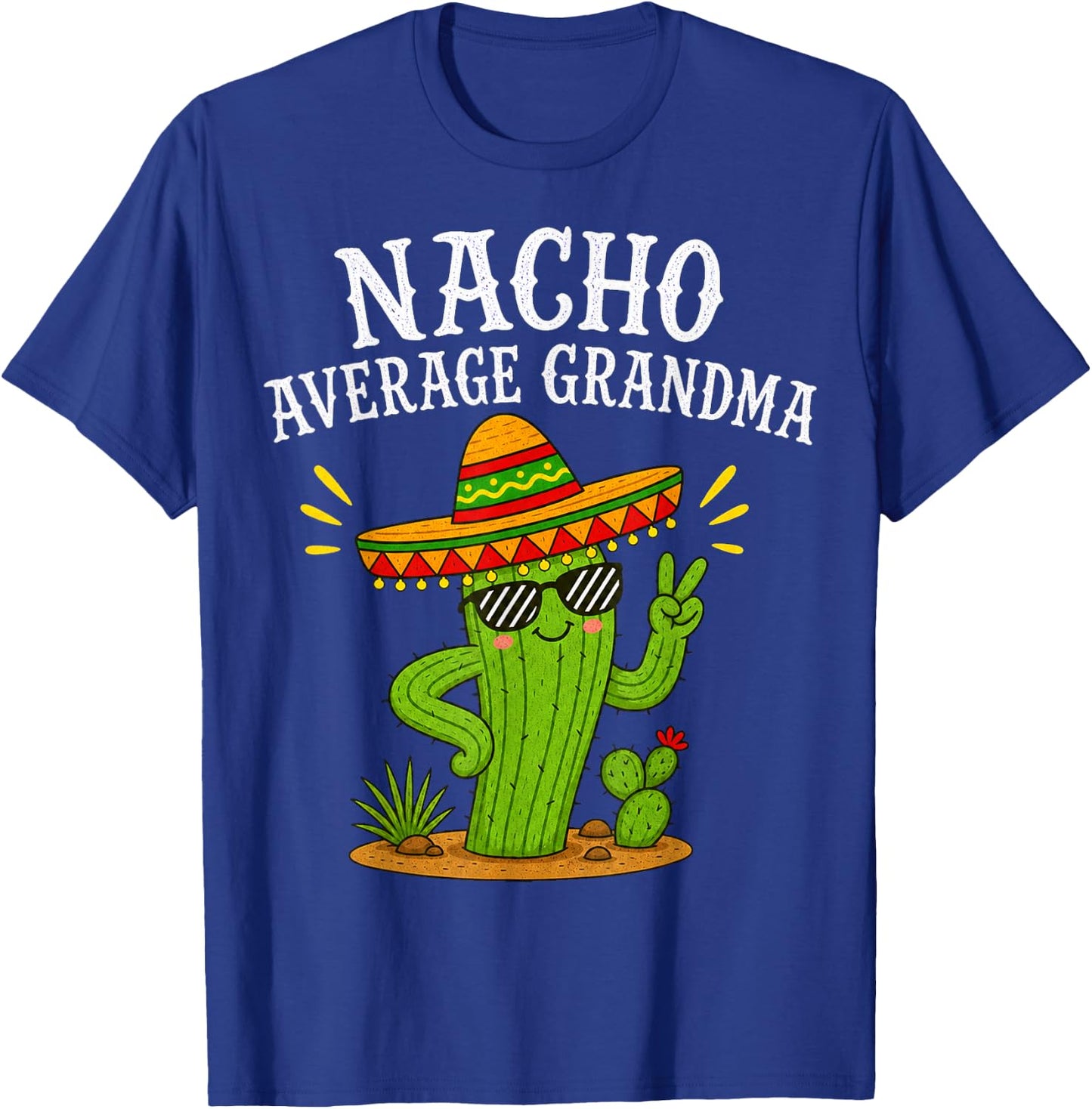 Cactus Character with Sombrero Humor for Grandma T-Shirt - T-Shirt | Royal
