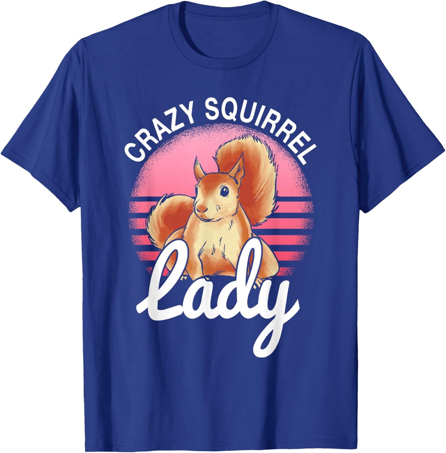 Rodent Crazy Squirrel Lady Animal Lover Women Girls T-Shirt - T-Shirt | Royal