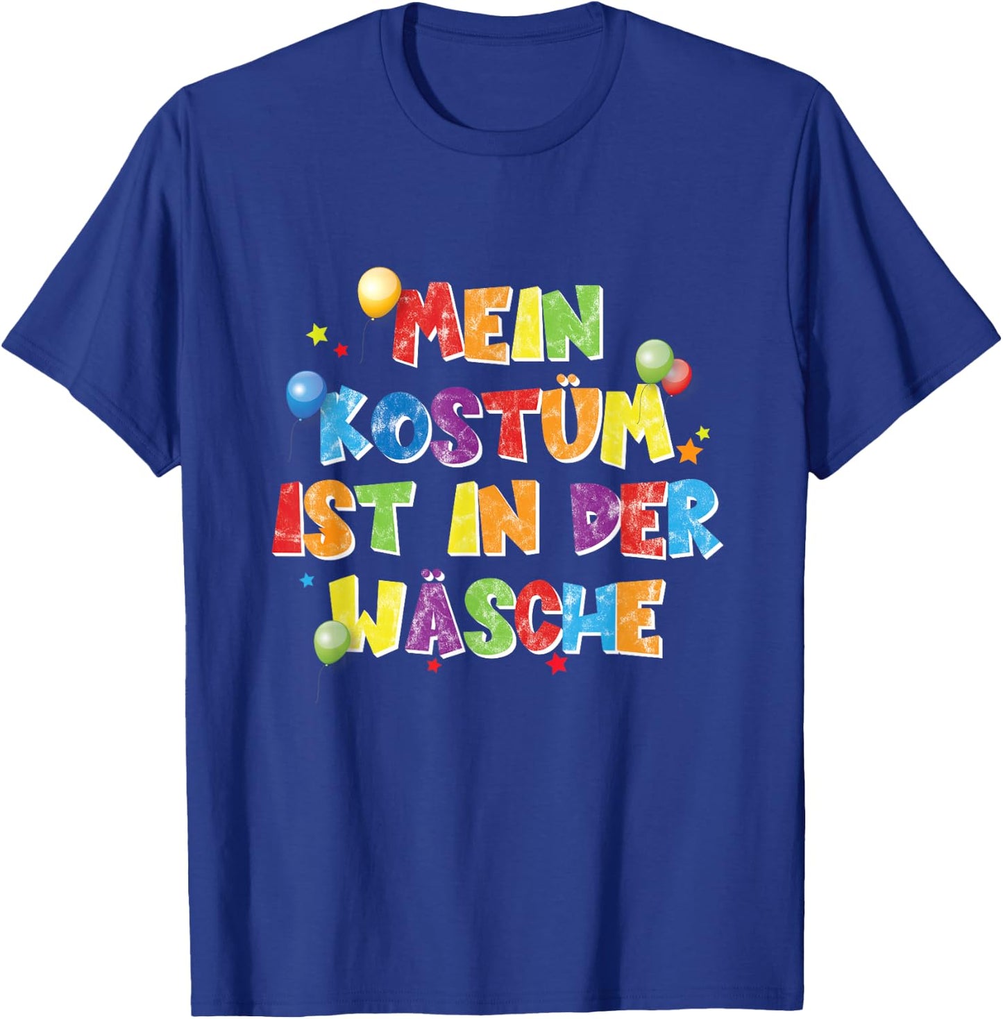 with German Text "Mein Kostüm Ist In Der Wäsche" [German Language], black T-Shirt - T-Shirt | Royal