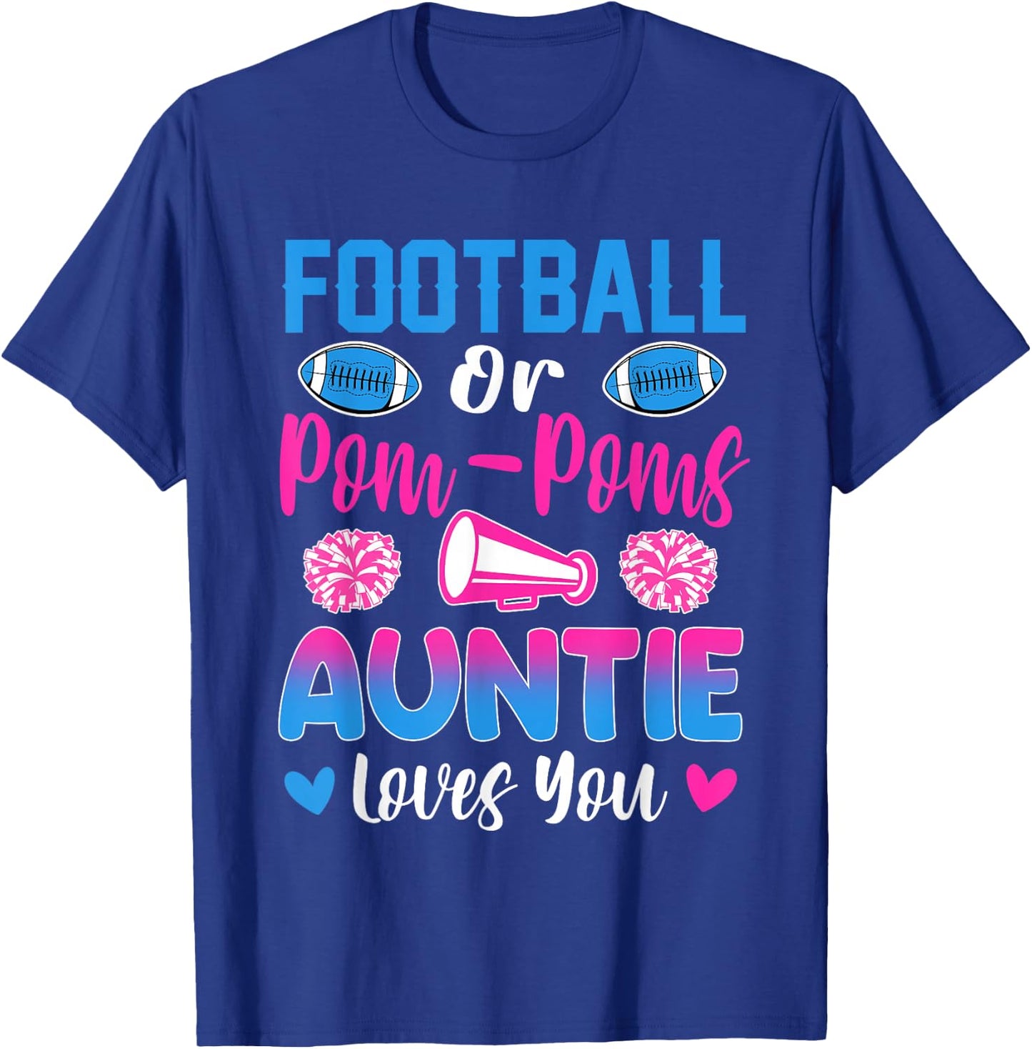 Football Or Pom Poms Auntie Loves You Gender Reveal Party T-Shirt - T-Shirt | Royal